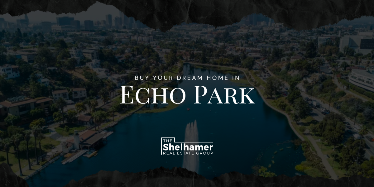 Echo Park Real Estate Agent Realtor in Echo Park